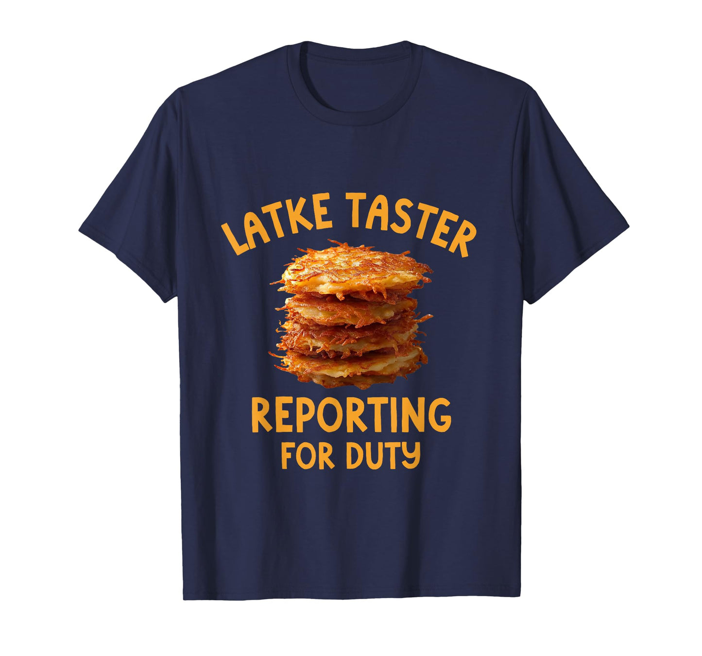 Latke Taster Reporting Duty Funny Hanukkah Party Latkes T-Shirt