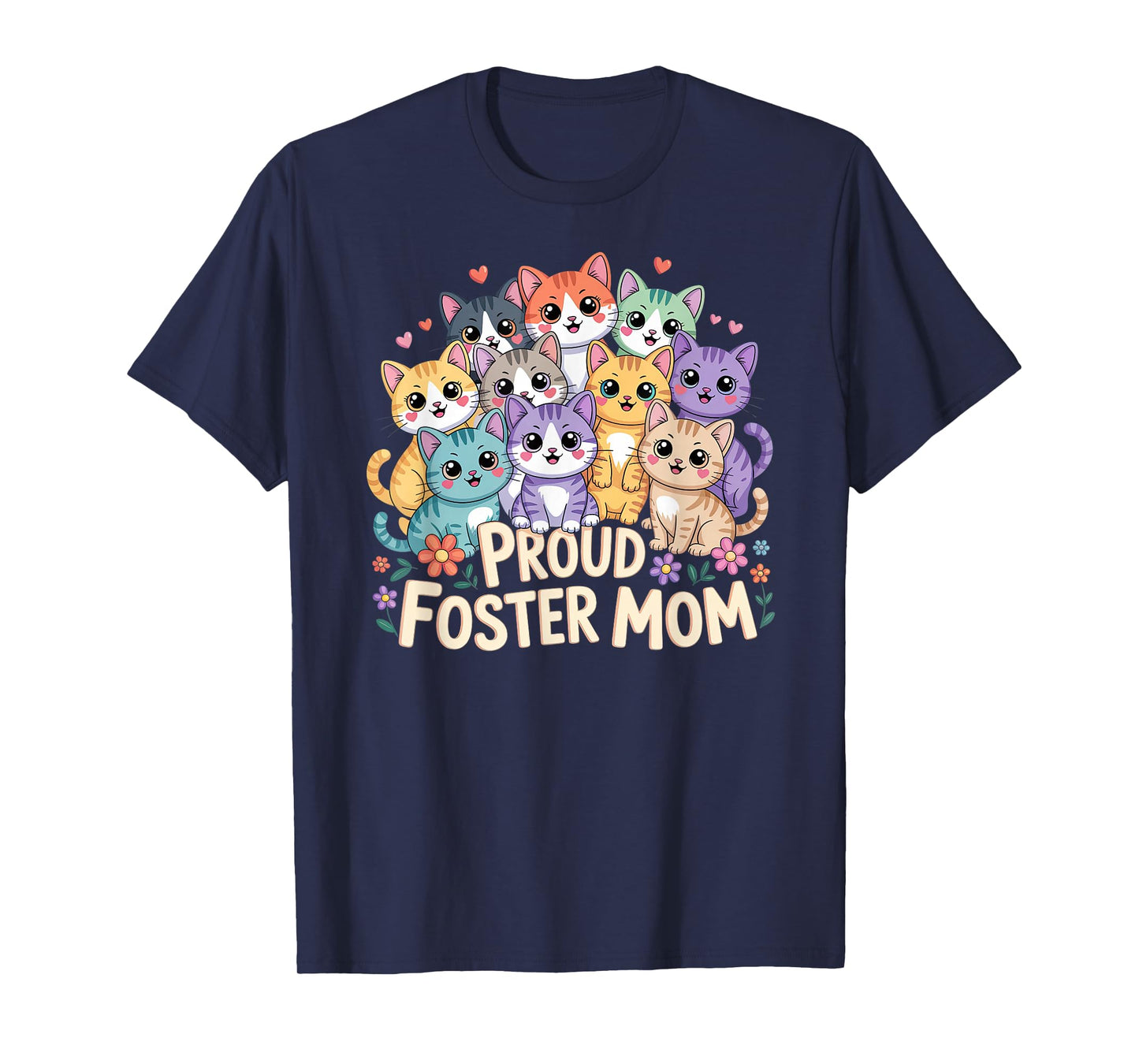 Proud Foster Mom Funny Foster Cat Adopt Cats Women Cat Mama T-Shirt