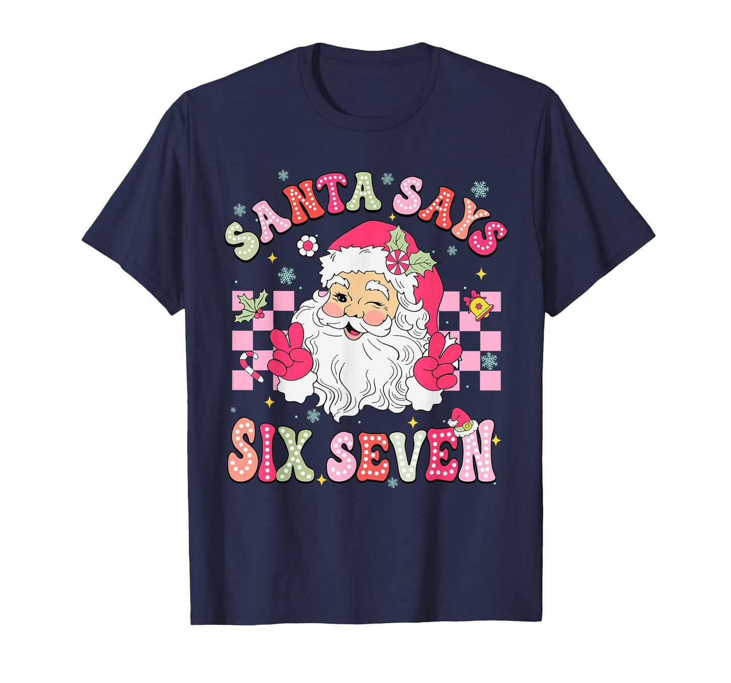 Santa Says Six Seven 6 7 Gen Z Alpha Meme Slang Christmas T-Shirt