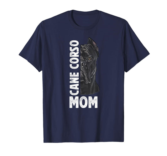 Cane Corso Mom Cane Corso Lover Cane Corso Owner T-Shirt