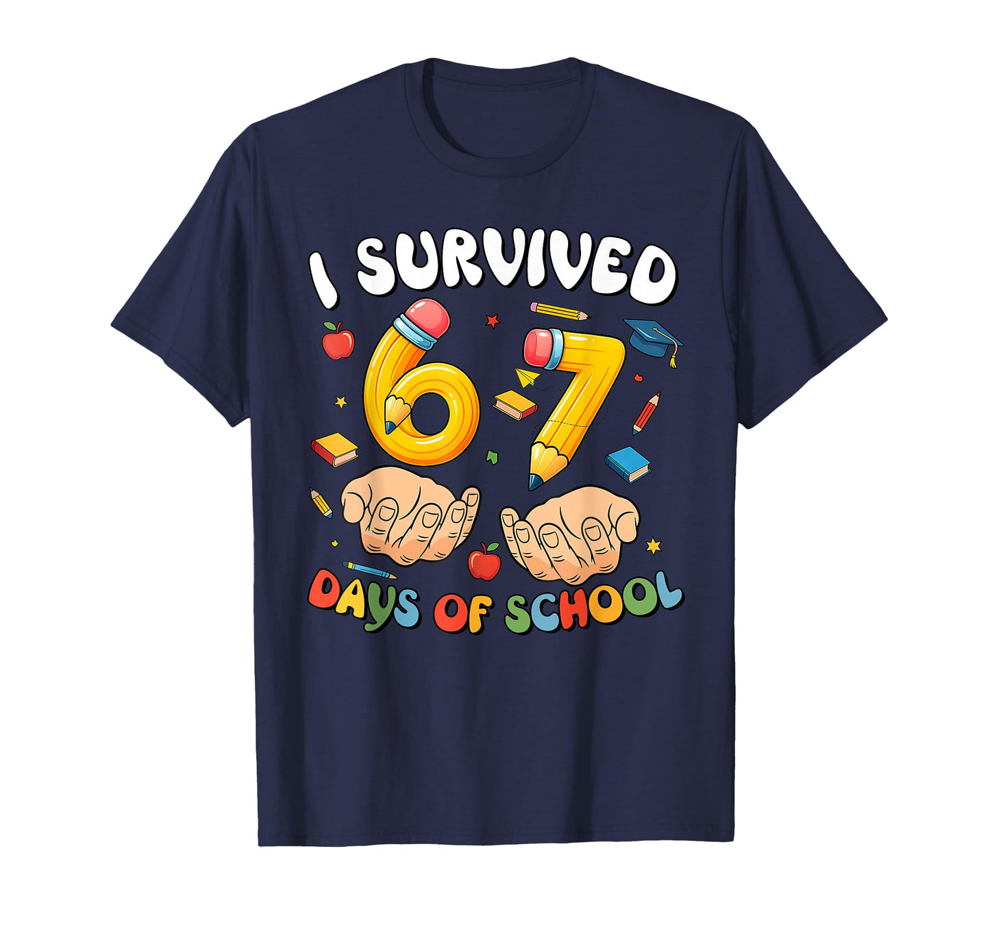 I Survived 67 Days of School Funny Six Seven 6 7 Meme Z Gen T-Shirt