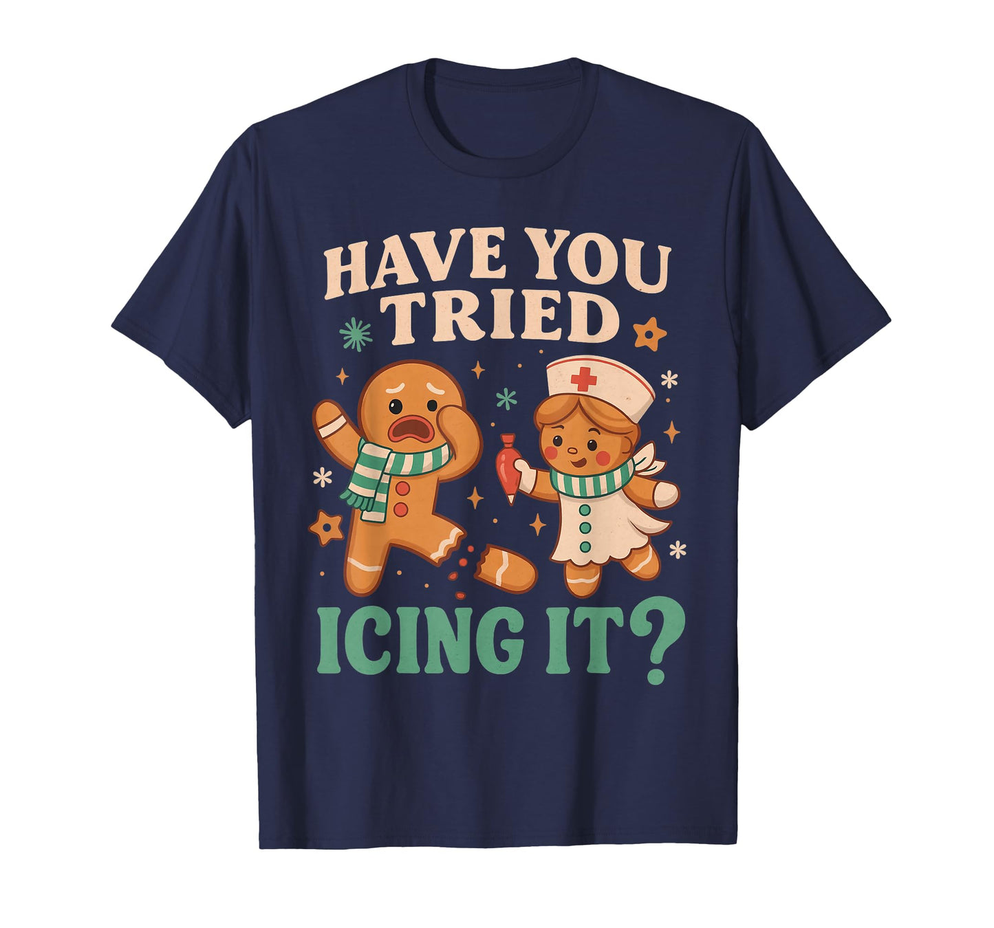 Funny Gingerbread Christmas Pun Have You Tried Icing It ? T-Shirt