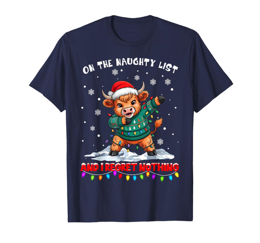 On The Naughty List and Regret Nothing Christmas Cow T-Shirt