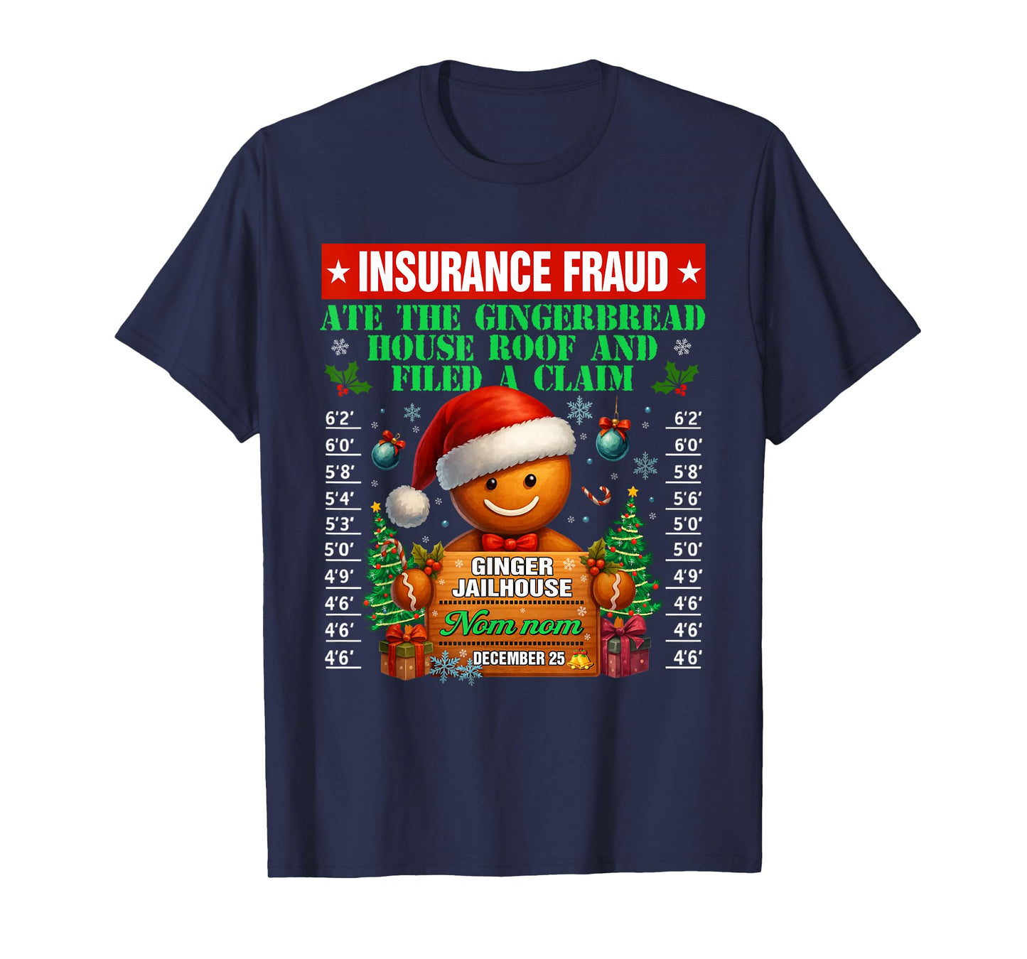 Insurance Fraud Ginger Jailhouse Christmas Xmas Gingerbread T-Shirt