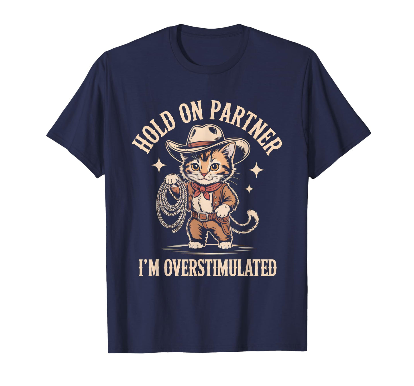 Hold On Partner Im Overstimulated Shirt Cute Cat T-Shirt