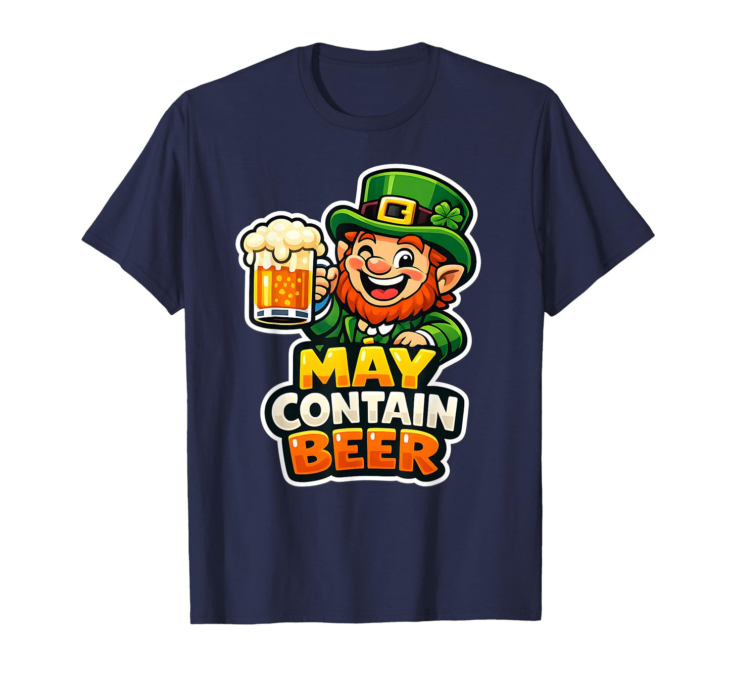 May Contain Beer Funny St Patricks Day Shamrock T-Shirt