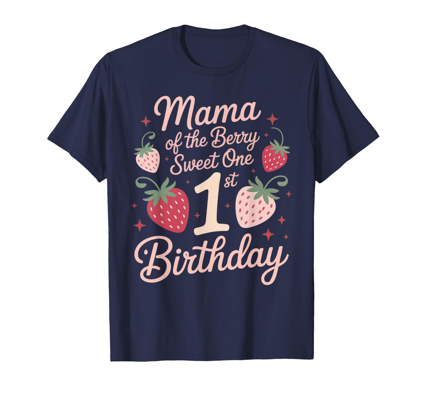 Berry First Birthday Dress Mama of The Berry First Birthday T-Shirt