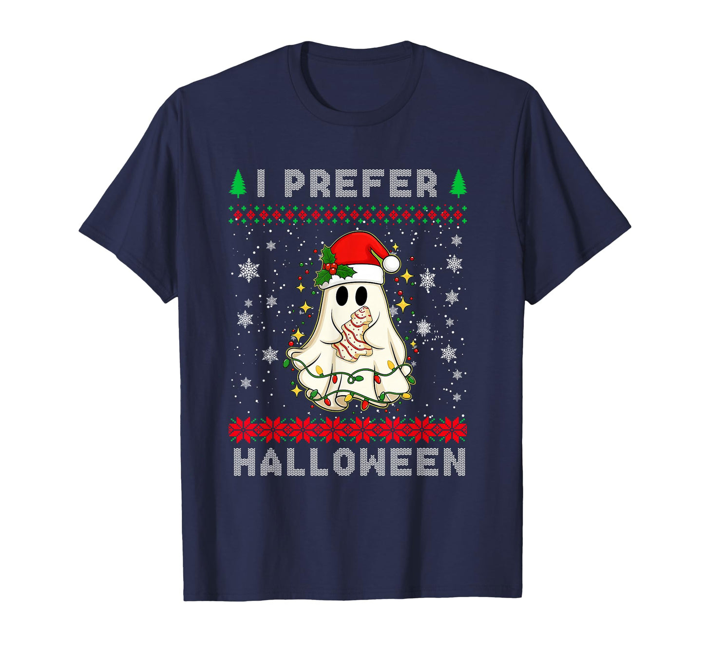 Christmas Ghost I Prefer Halloween Ugly Xmas Men Women T-Shirt