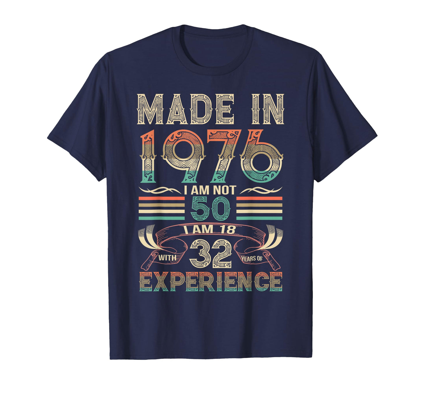 Made in 1976 I'm Not 50th Birthday Experience Vintage Retro T-Shirt