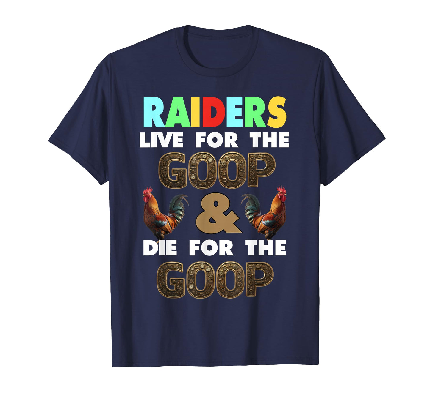 Raiders Funny Video Game Streamer War Live for The Goop Fans T-Shirt