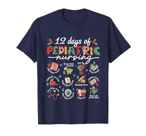 Pediatric Nurse Christmas, 12 Days of Pediatric Nursing Peds T-Shirt