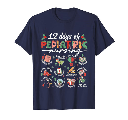 Pediatric Nurse Christmas, 12 Days of Pediatric Nursing Peds T-Shirt
