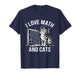 Math Cat Lover Funny Math Teacher I Love Math and Cats T-Shirt