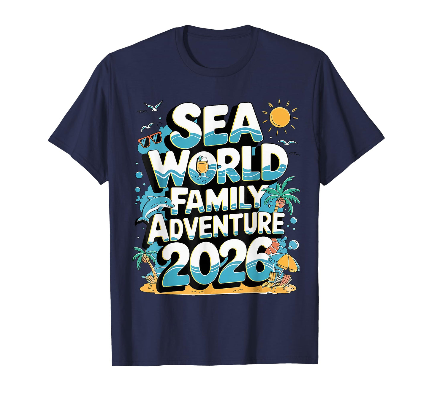 Sea World Dolphin Family Adventure Trip 2026 Spring Break T-Shirt