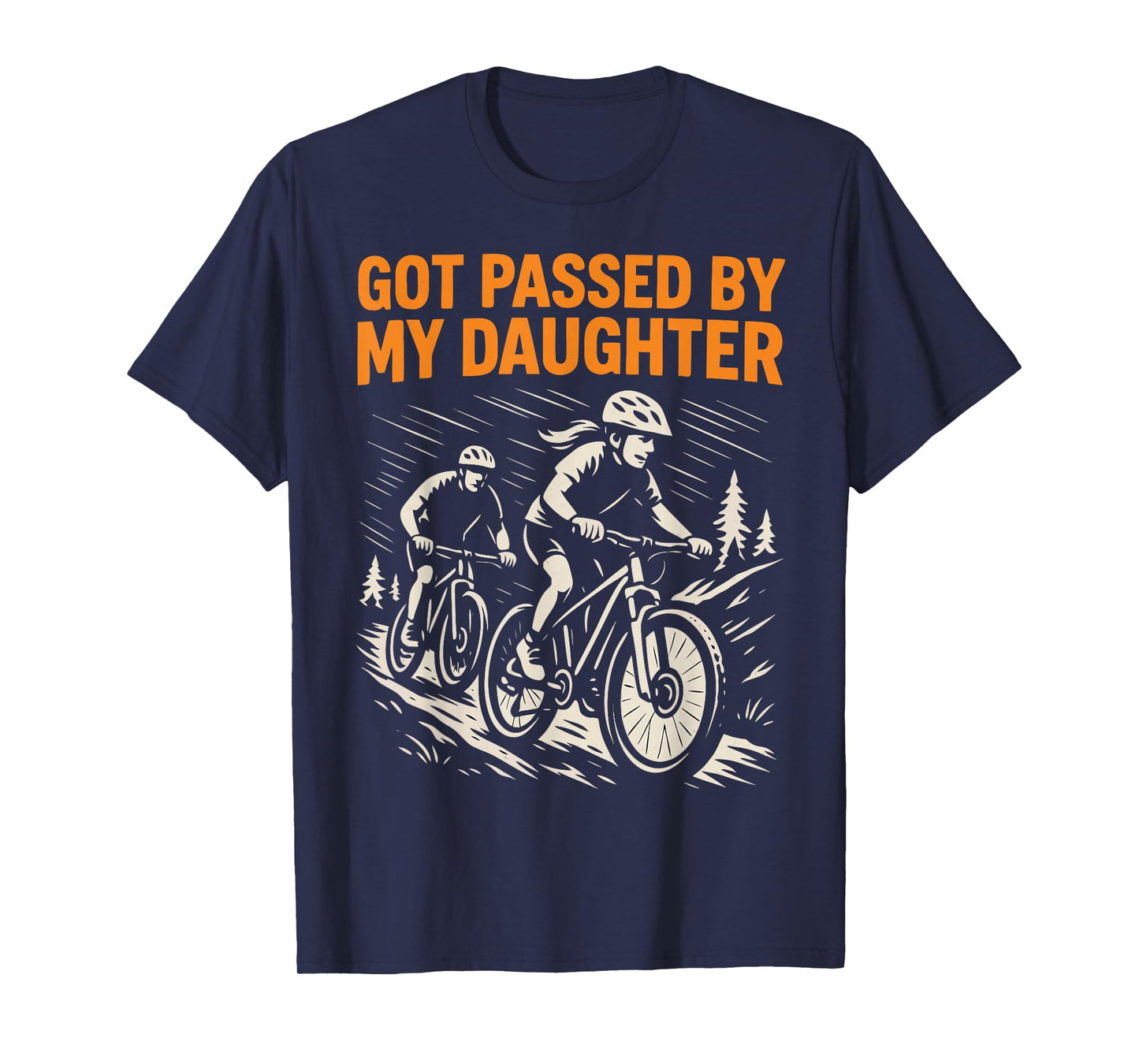 Got Passed by My Daughter Funny Biking T-Shirt