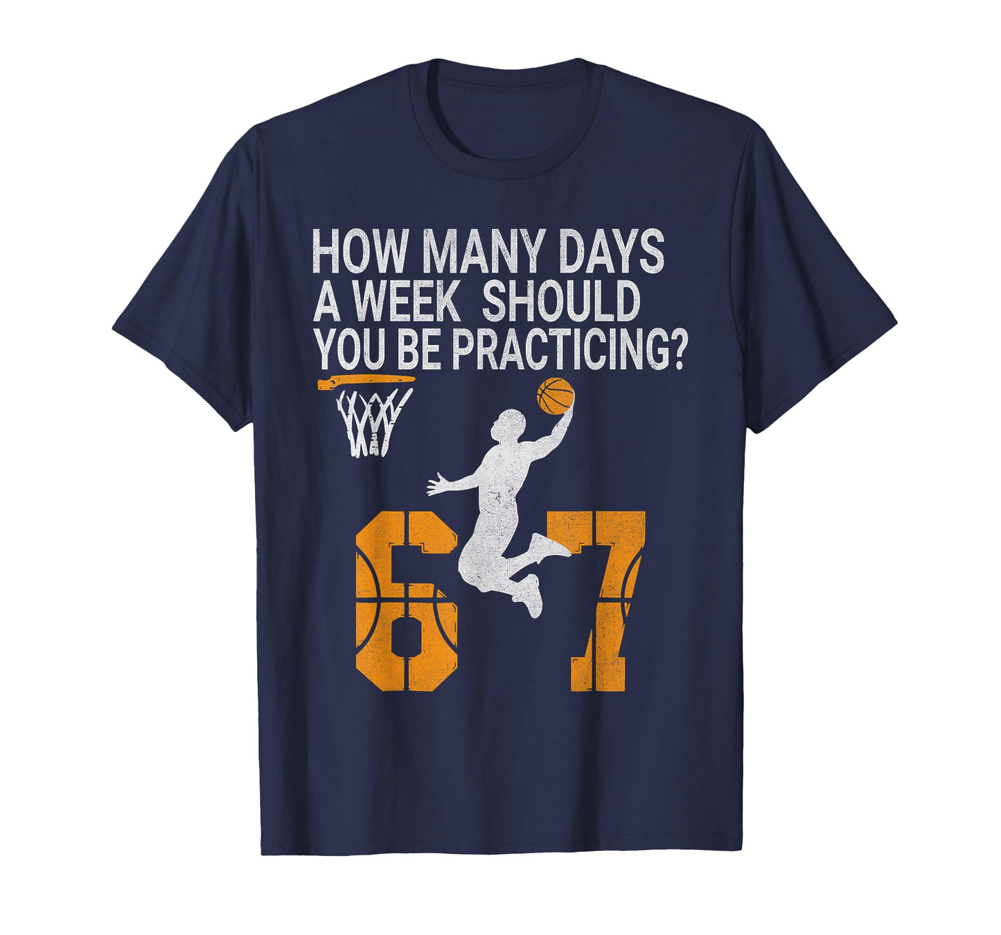 How Many Days Funny 67 Meme Basketball Practicing Humor T-Shirt