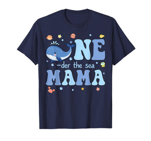 One-der The Sea Mama of Birthday Girl Boy Kids Ocean Bday T-Shirt