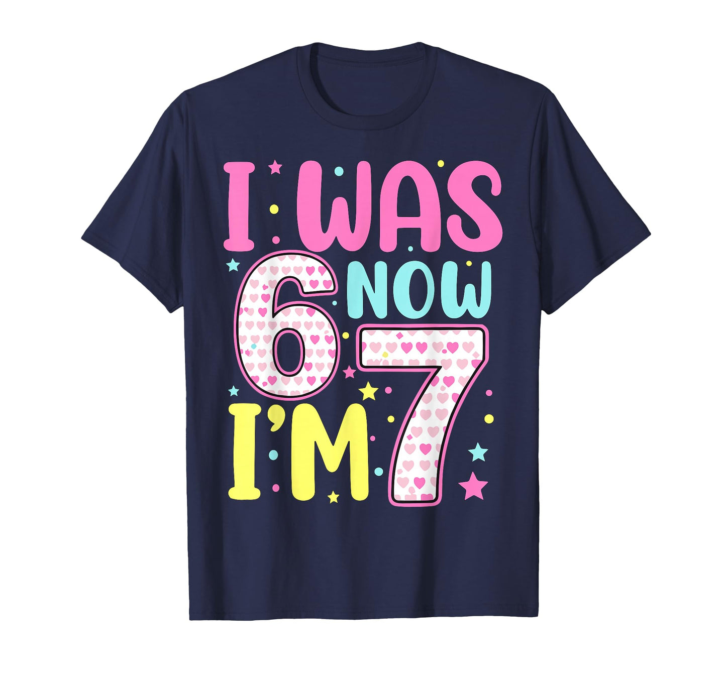 7 Year Old Birthday Girl 67 Seven T-Shirt