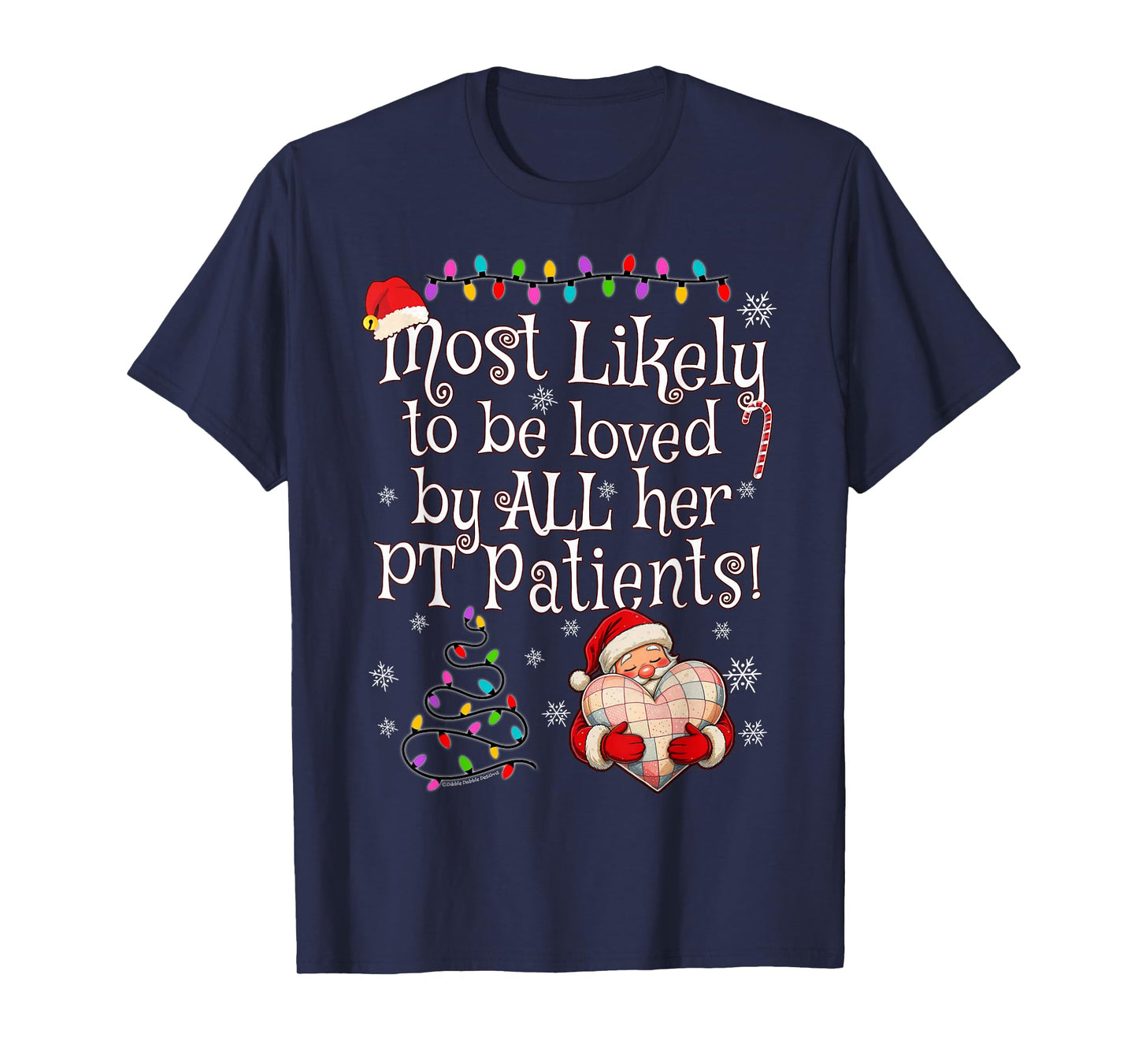 Most Likely to Be Loved by All Her PT Patients Christmas T-Shirt