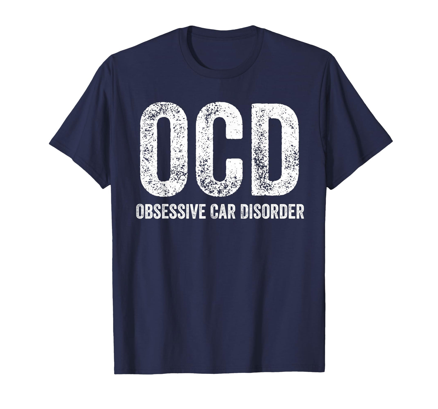 OCD Obsessive Car Disorder Funny Cars Lover T-Shirt