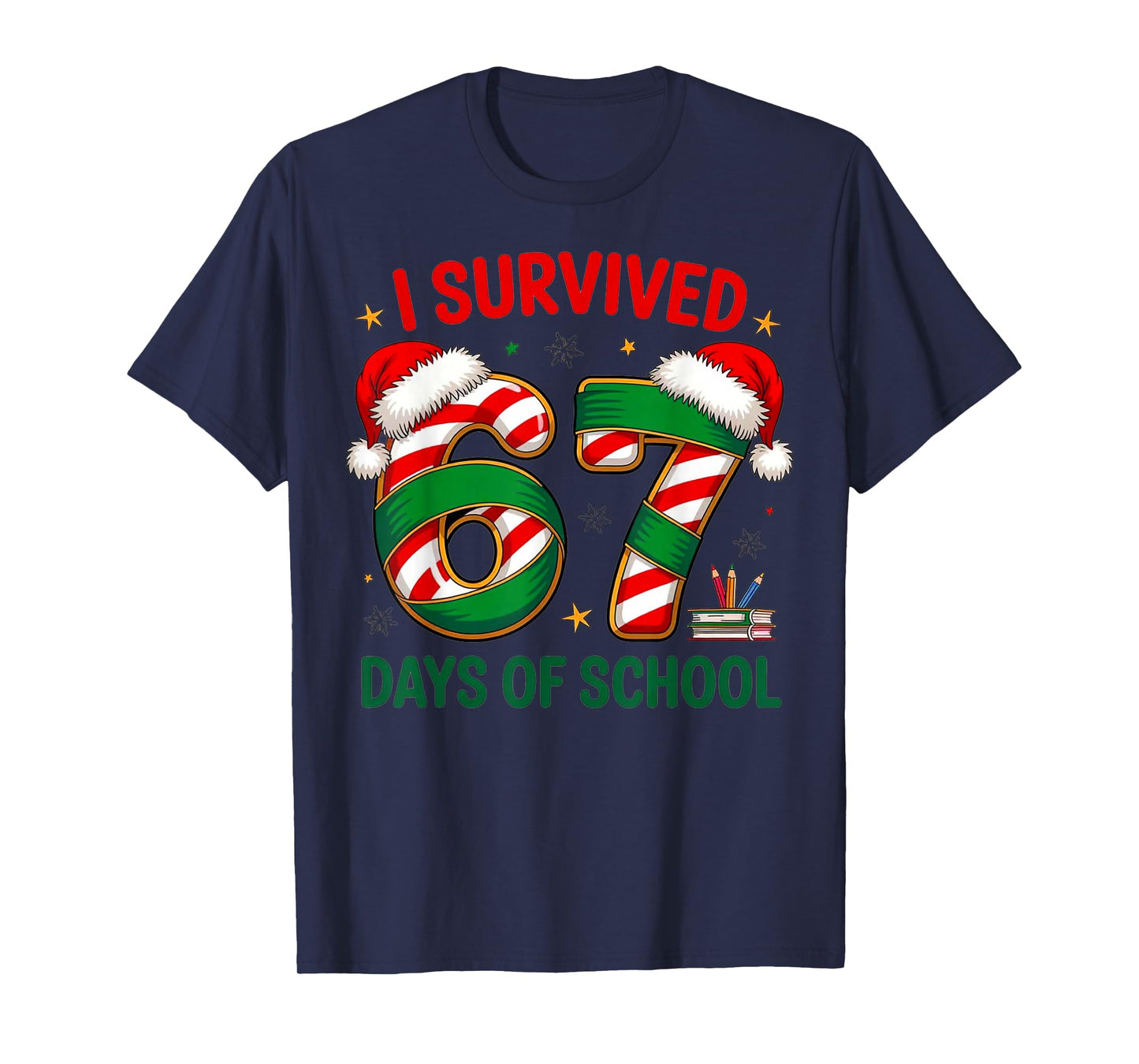 I Survived 67 Days of School Funny Teacher Xmas Design T-Shirt