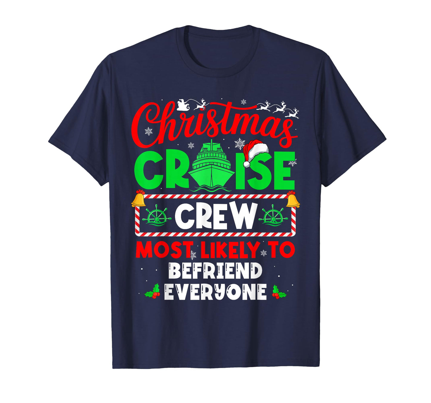 Christmas Cruise Crew Most Likely to Befriend Everyone T-Shirt