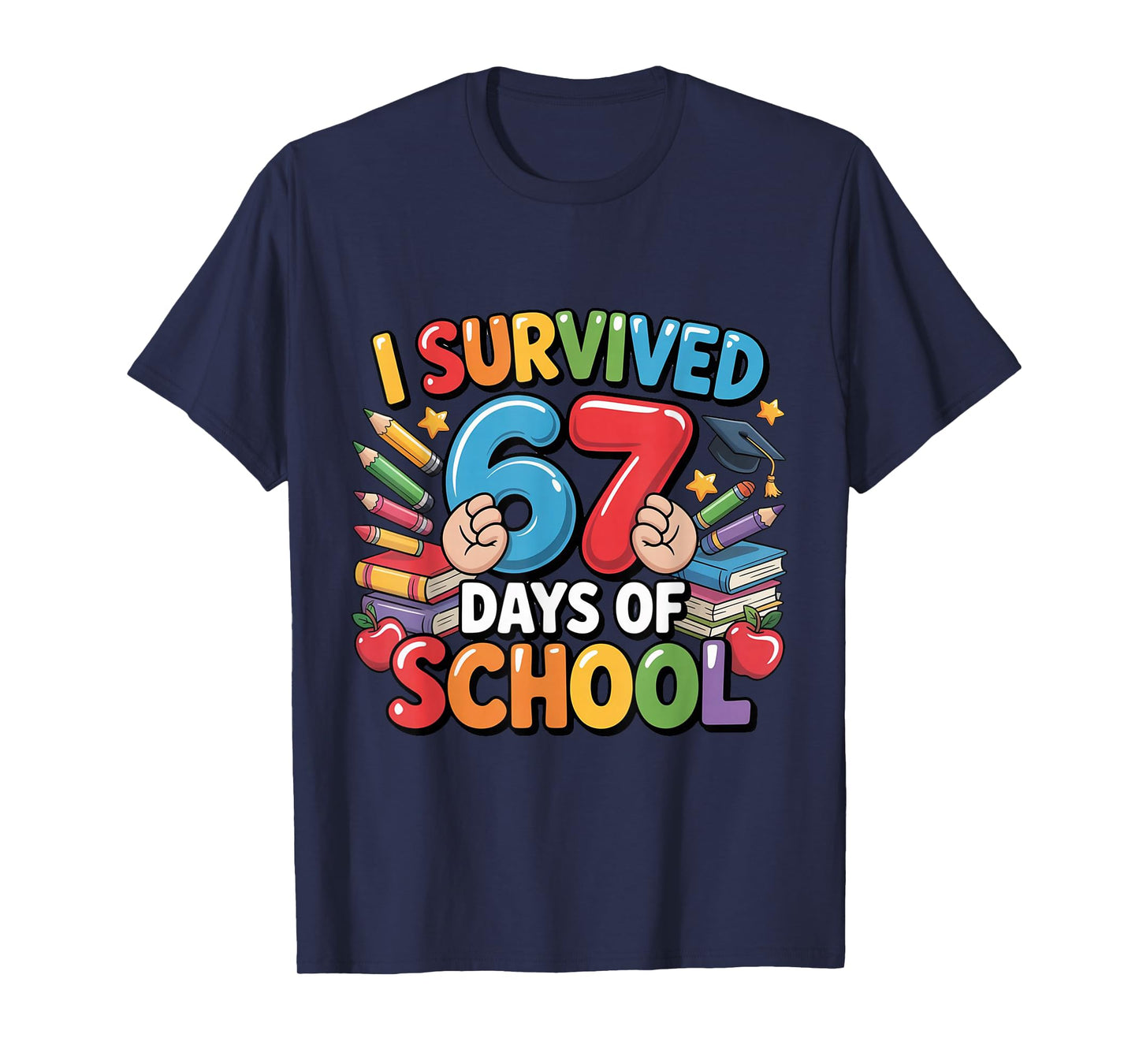 I Survived 67 Days of School Funny Six Seven 6 7 Meme Z Gen T-Shirt