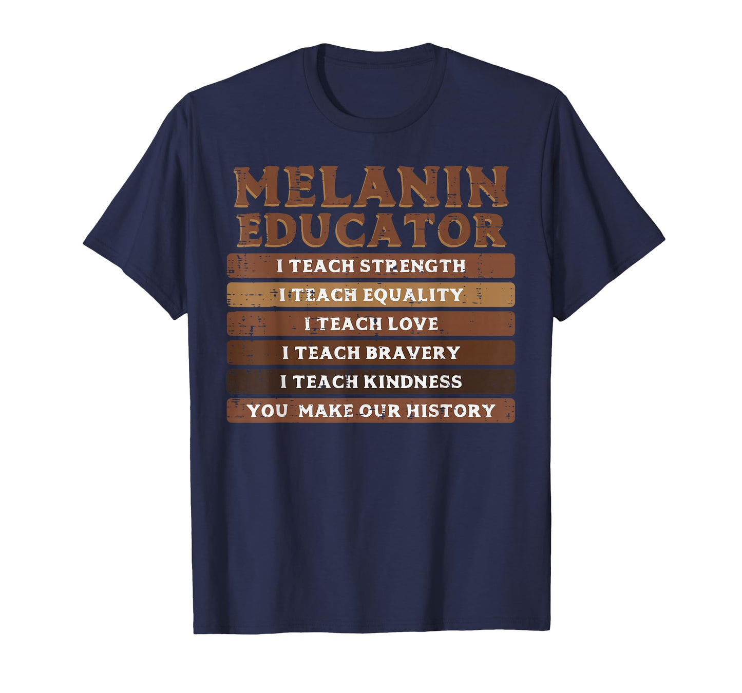Black History Melanin Educator I Teach Strength Men Women T-Shirt