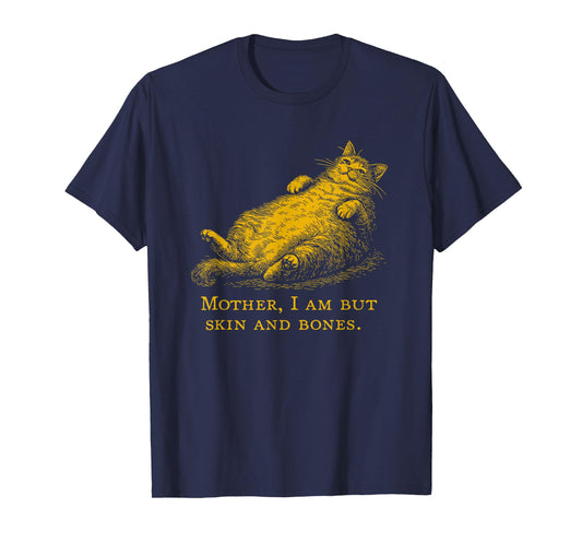 Cat Mother I Am But Skin and Bones Funny Vintage T-Shirt