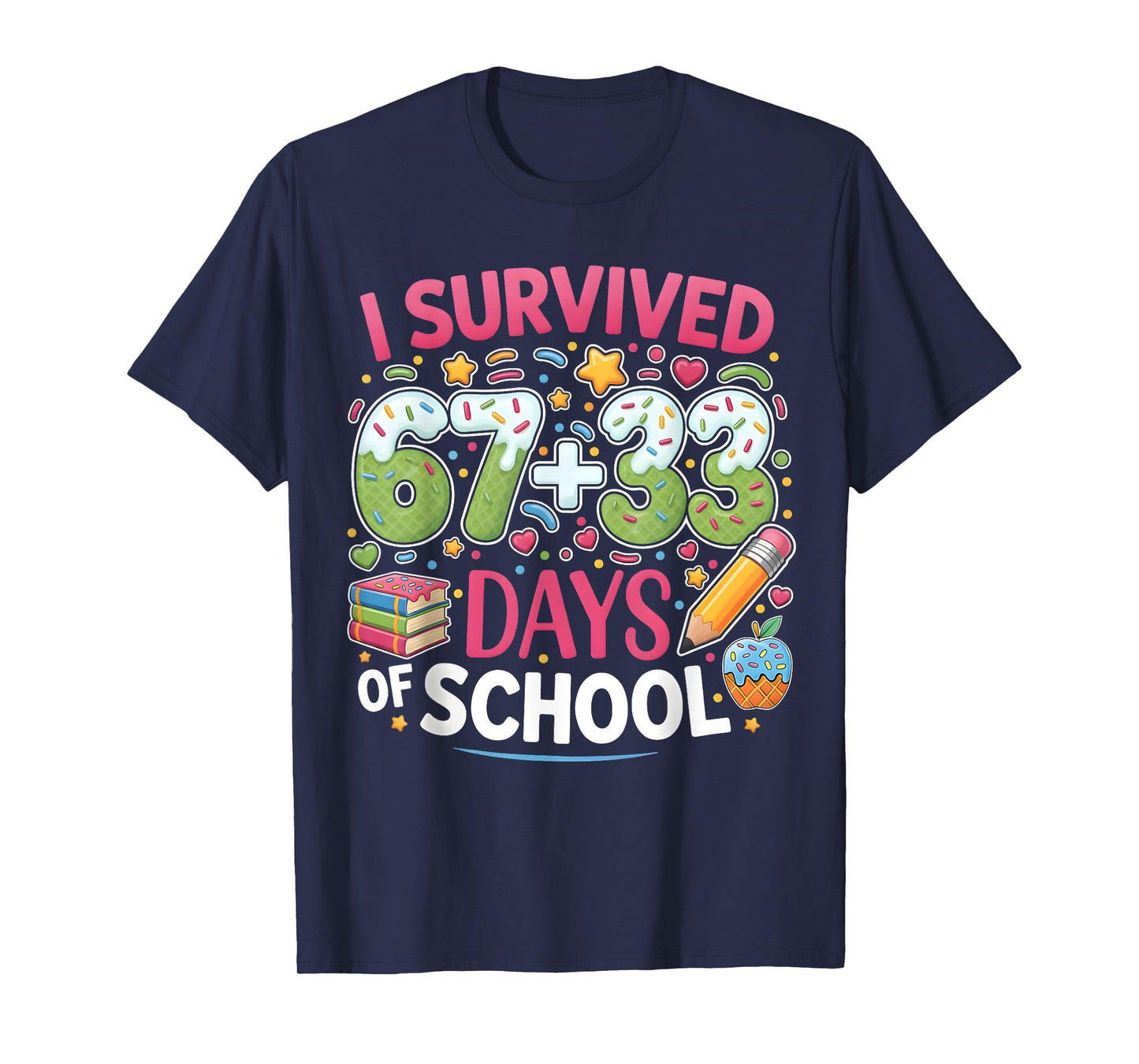 I Survived 67+33 100 Days of School Meme 67 Teacher Student T-Shirt