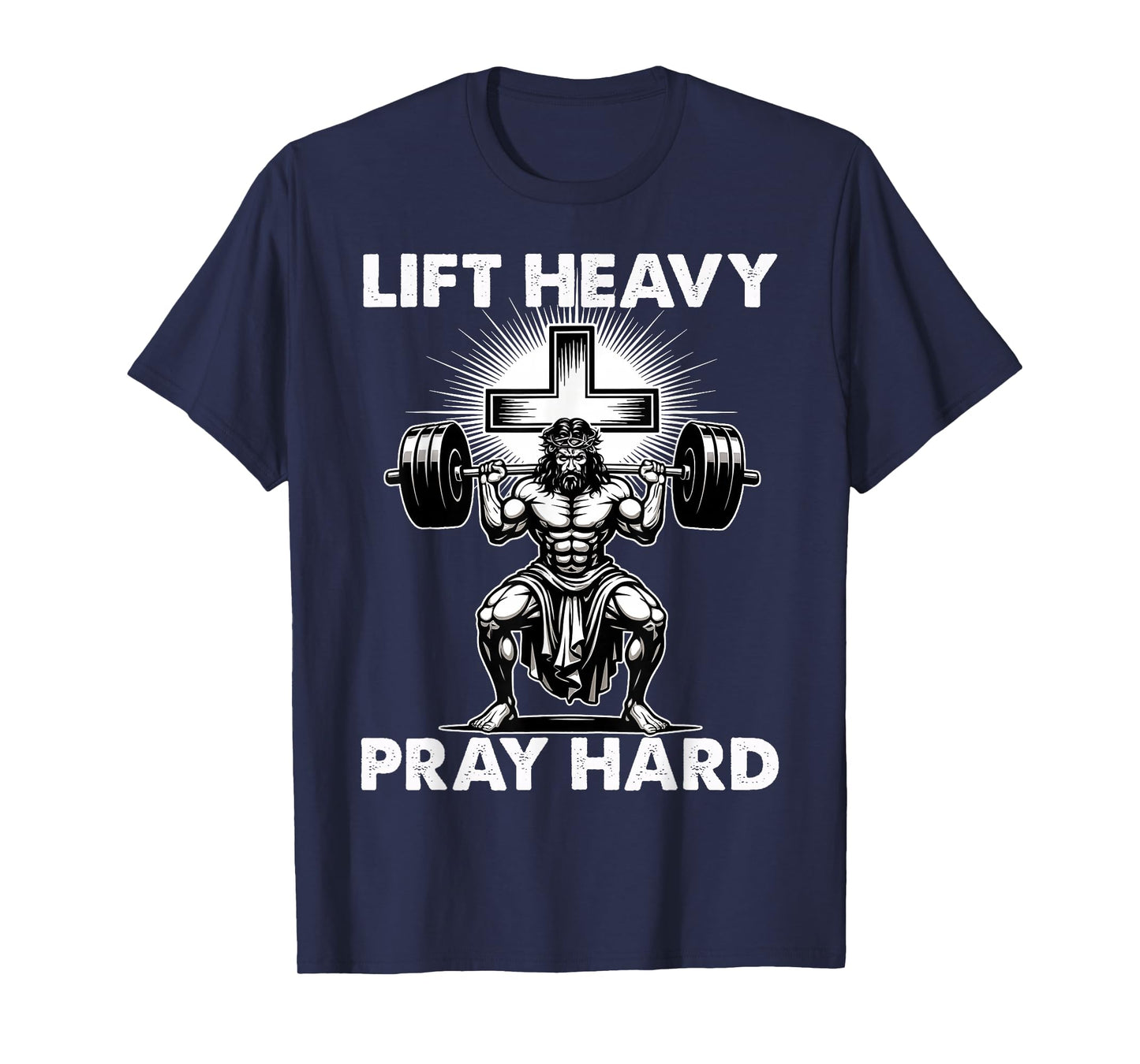 Lift Heavy Pray Hard Workout Christian Lifting Jesus Gym God T-Shirt