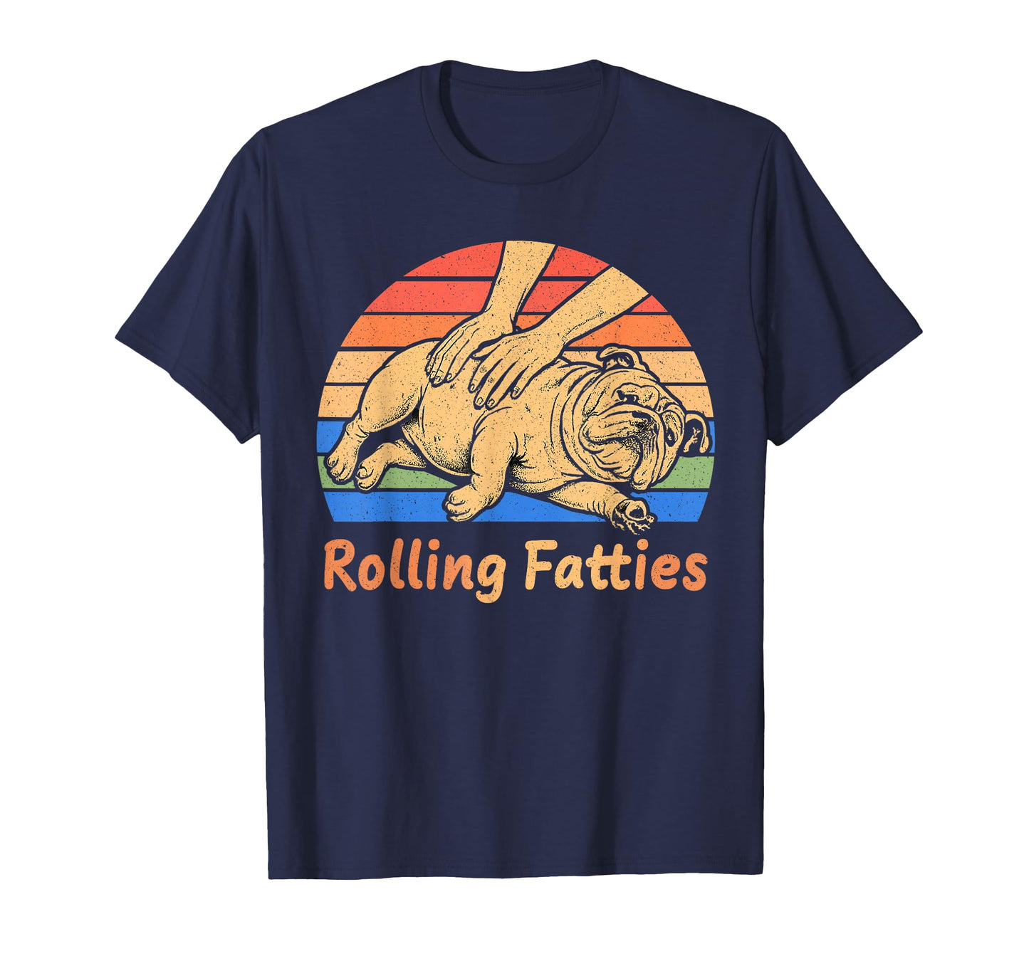 Rolling Fatties English Bulldog Lover Puppy Owner Bulldog T-Shirt