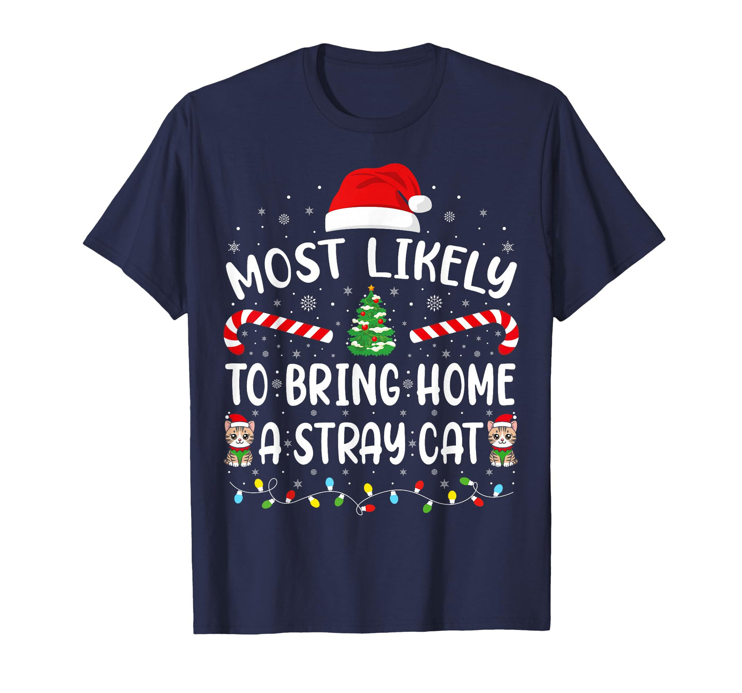 Most Likely to Bring Home A Stray Cat Matching Family Xmas T-Shirt