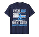 I Wear Blue for My Sister T1 D Diabetes Awareness Month T-Shirt