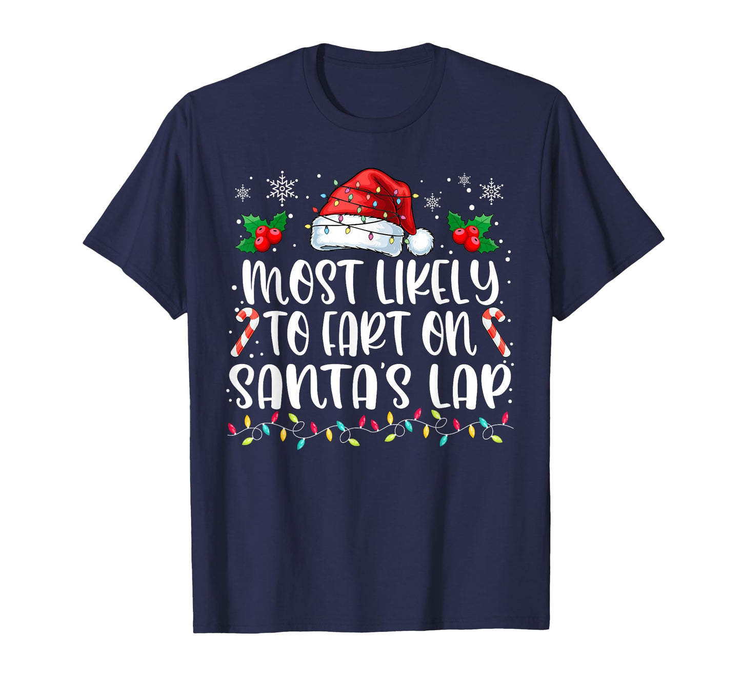 Most Likely to Fart On Santa's Lap Family Matching Christmas T-Shirt