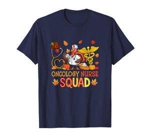 Oncology Nurse Squad Thanksgiving Nurse Tools Turkey Autumn T-Shirt