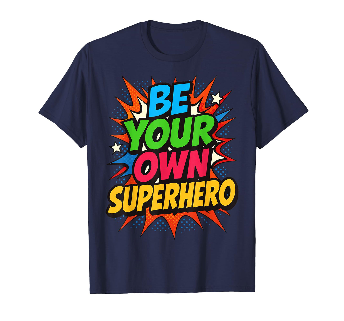 Be Your own Superhero Motivation Quote Mental Health T-Shirt