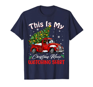 This is My Christmas Movie Watching Shirt Red Truck Tree T-Shirt