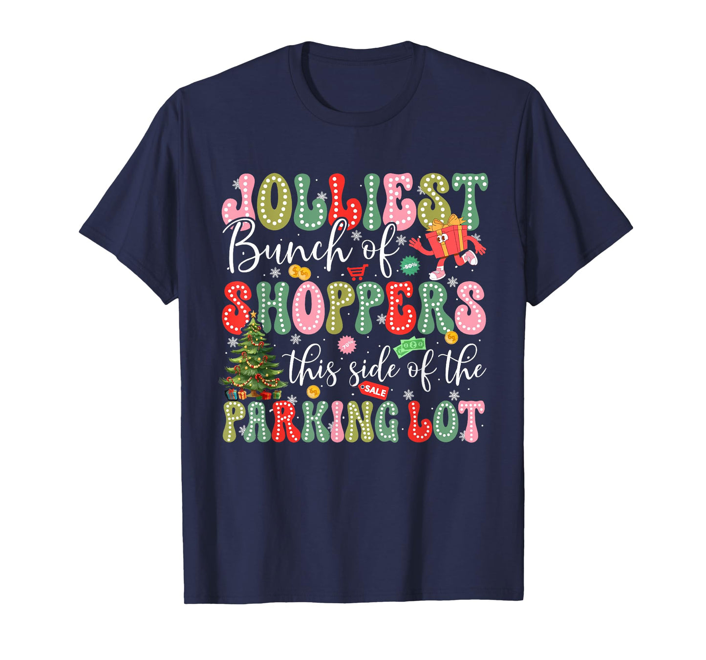 Jolliest Bunch of Shoppers This Side of The Parking Lot Xmas T-Shirt