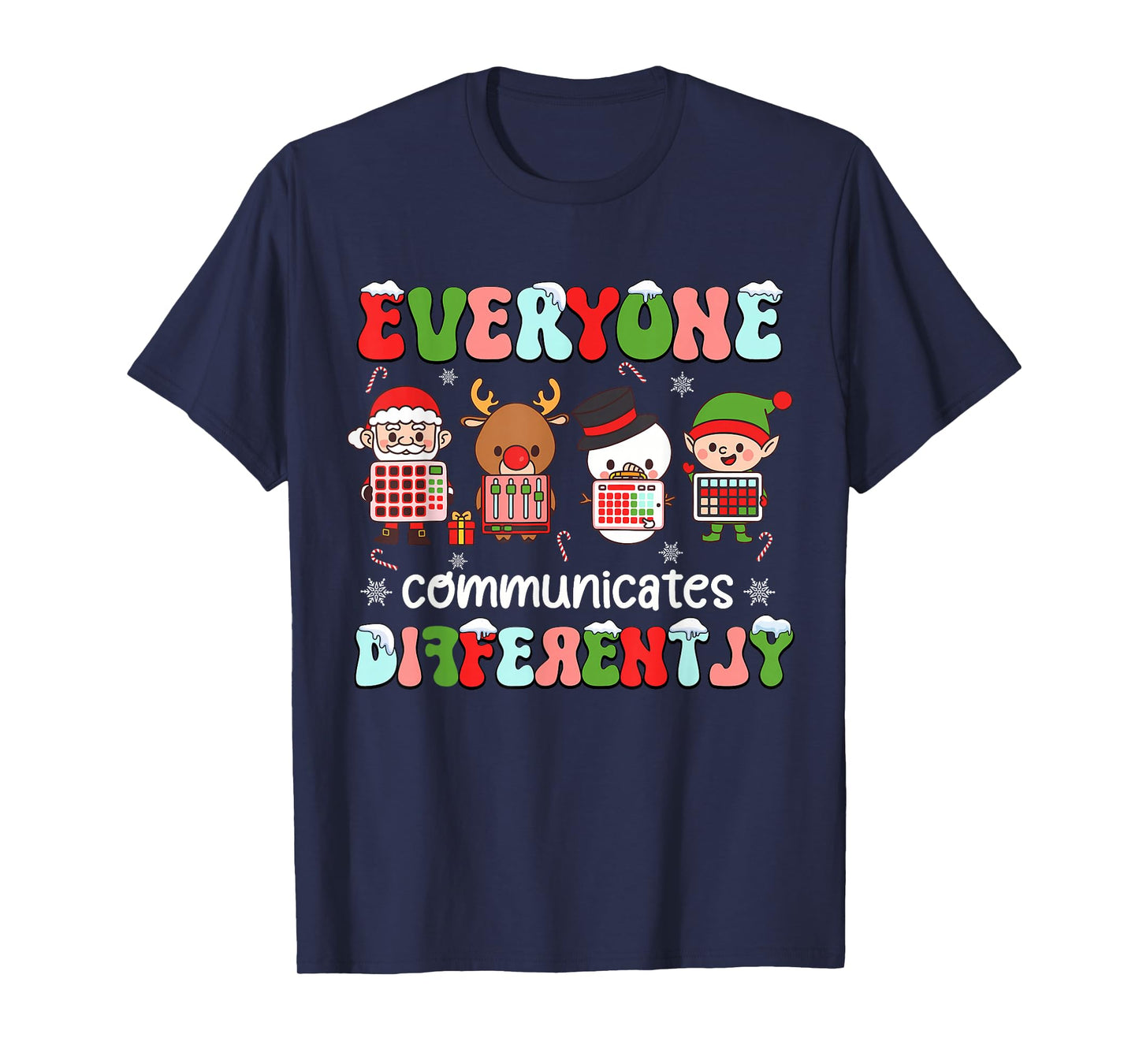 Everyone Communicates Differently Christmas SLP Sped Teacher T-Shirt