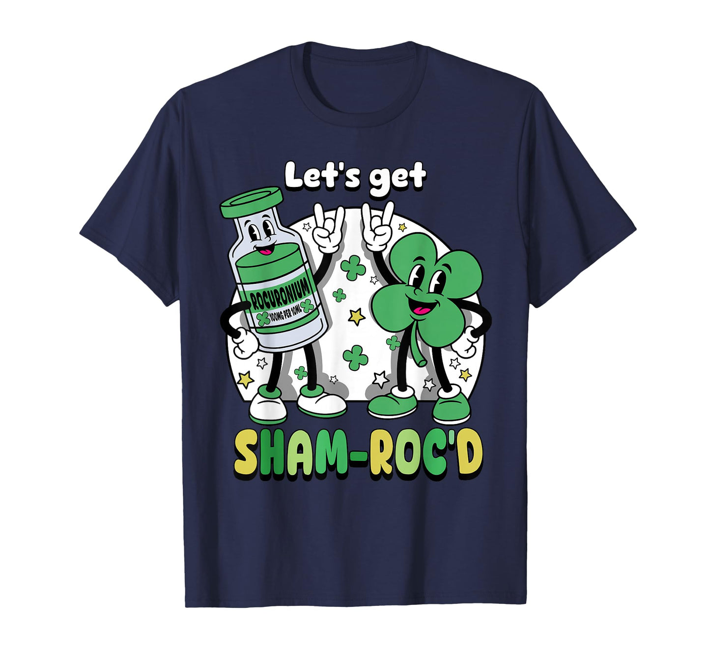 St Patricks Day Lets Get Sham Rocd ICU Nurse Life Nursing T-Shirt