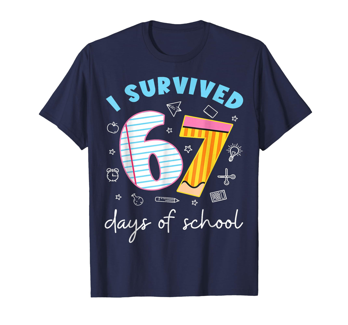 I Survived 67 Days of School Funny Meme Teacher Student T-Shirt