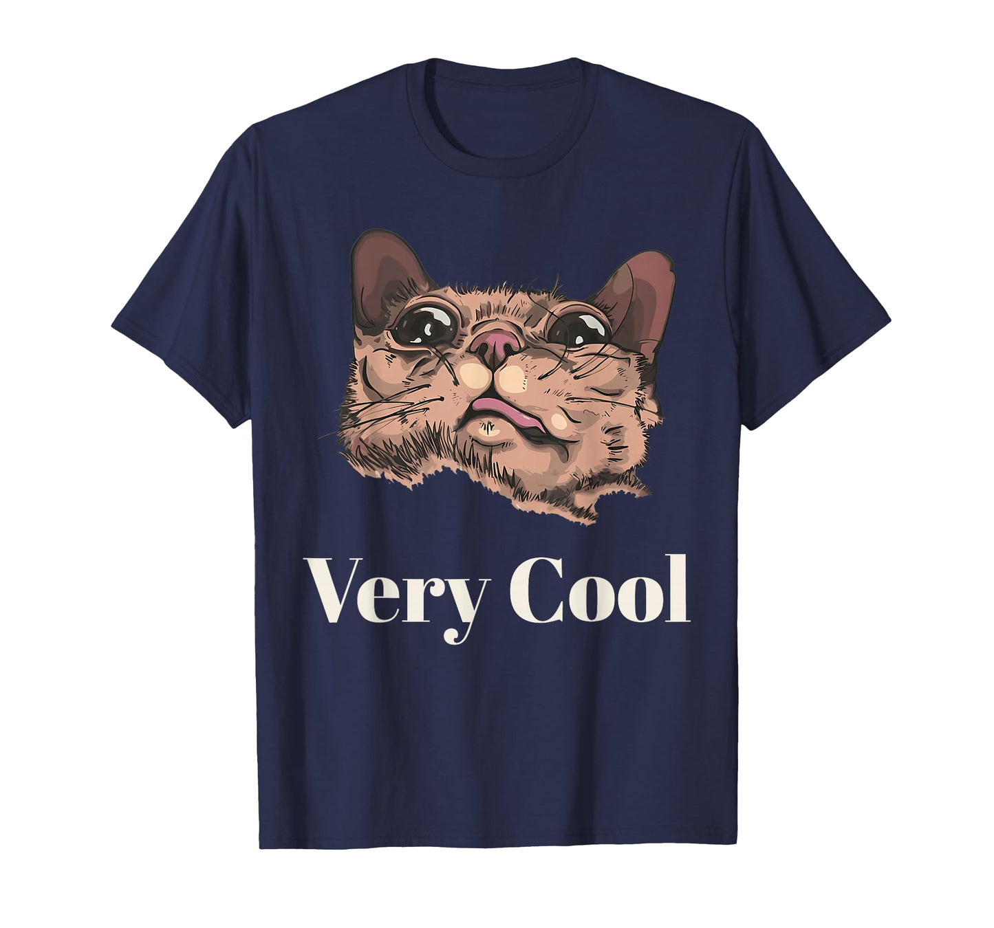 Cats Meme Graphic Silly Cat Humor Funny Cat Very Cool T-Shirt