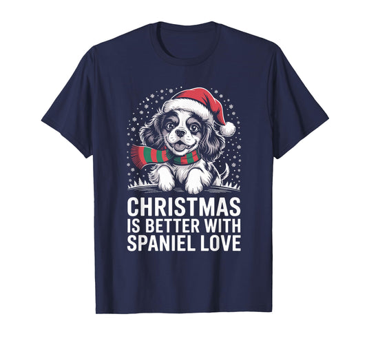 Christmas is Better with Cavalier King Charles Spaniel Love T-Shirt
