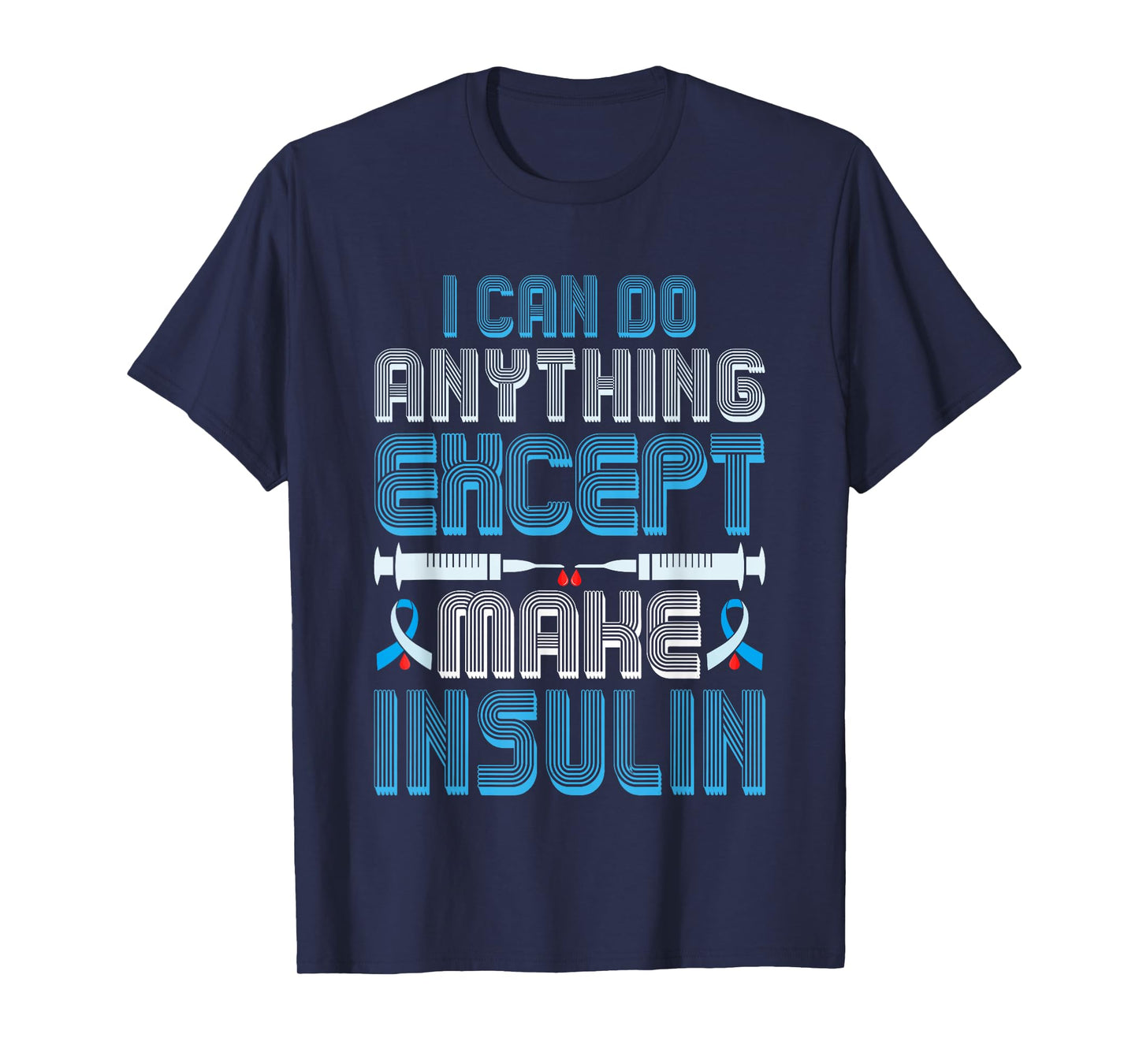 Diabetes Saying Men Women Diabetes Awareness Diabetic T-Shirt