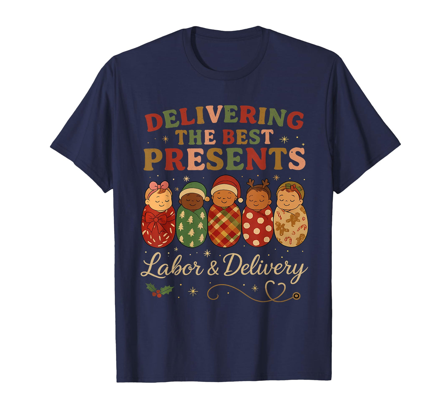 Delivering The Best Presents Labor Delivery Nurse Christmas T-Shirt
