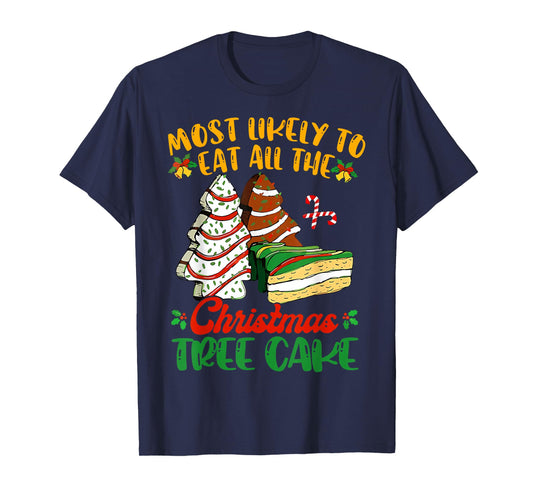 Retro Most Likely to Eat All The Christmas Tree Cakes Debbie T-Shirt