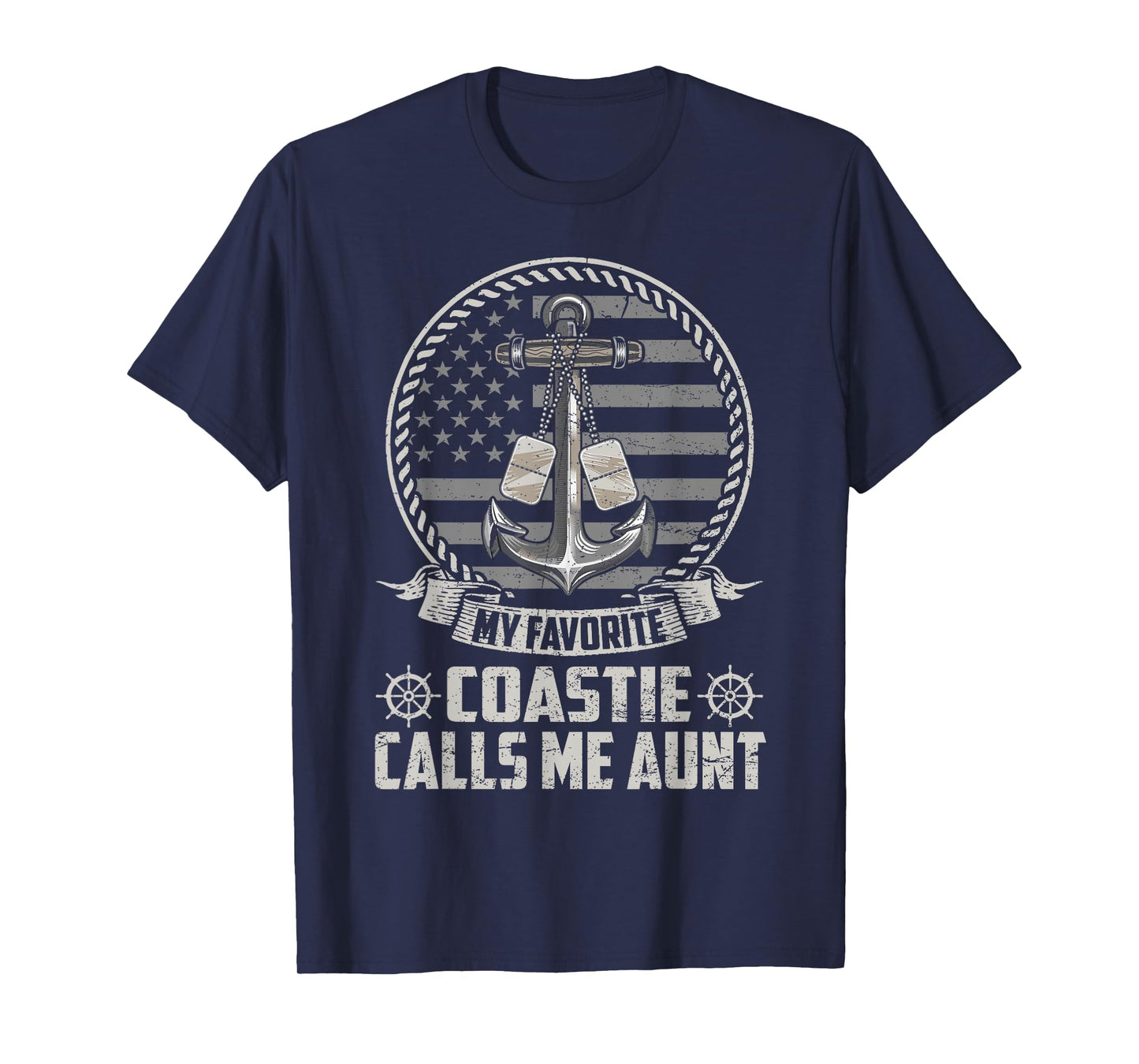 My Favorite Coastie Calls Me Aunt Flag US Coast Guard T-Shirt