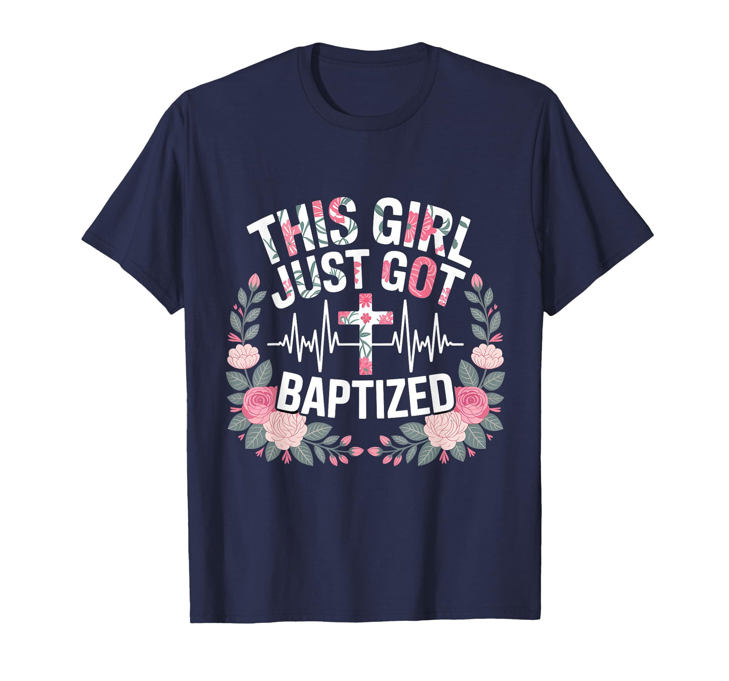 This Girl Just Got Baptized Christian Baptism Religious T-Shirt