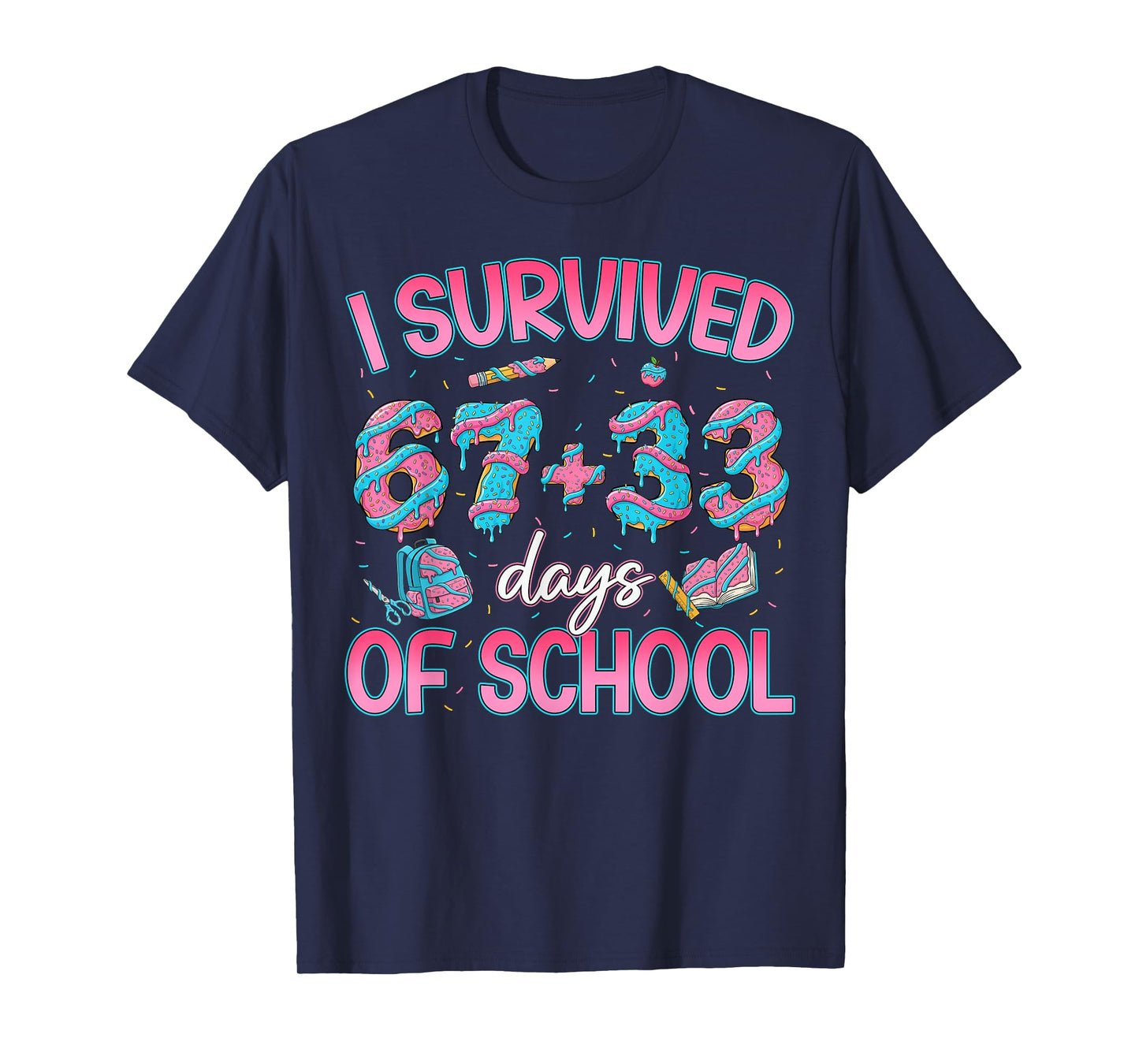 I Survived 67 + 33 Days of School Ice Cream Drip Girl Boy T-Shirt